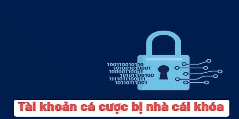 Tại sao bị khóa tài khoản?