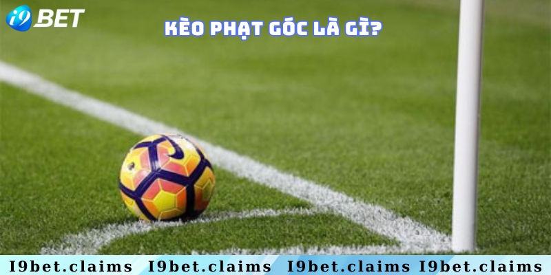 Giải thích ngắn gọn về kèo phạt góc